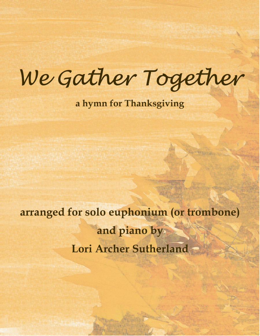 We Gather Together (arr. Lori Archer Sutherland)