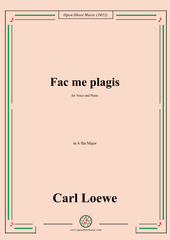 Loewe-Fac me plagis,in A flat Major,for Voice and Piano (arr. OSM Press)