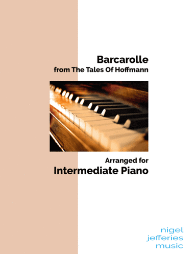 Barcarolle from The Tales of Hoffmann arranged for intermediate piano (arr. Nigel Jefferies)