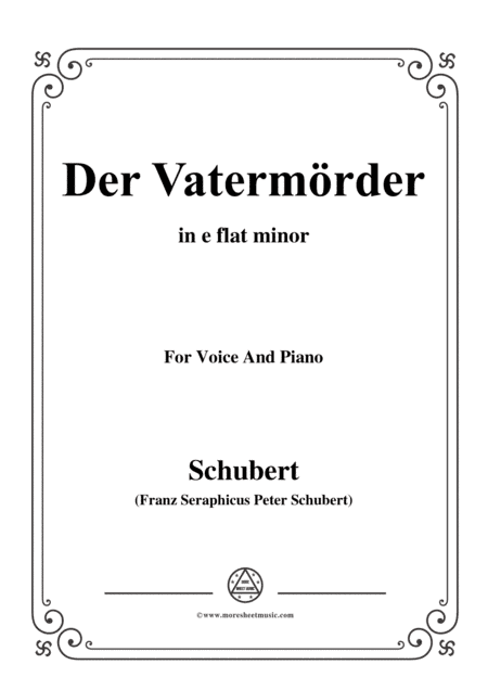 Schubert-Der Vatermörder,in e flat minor,for Voice and Piano (arr. MSM)