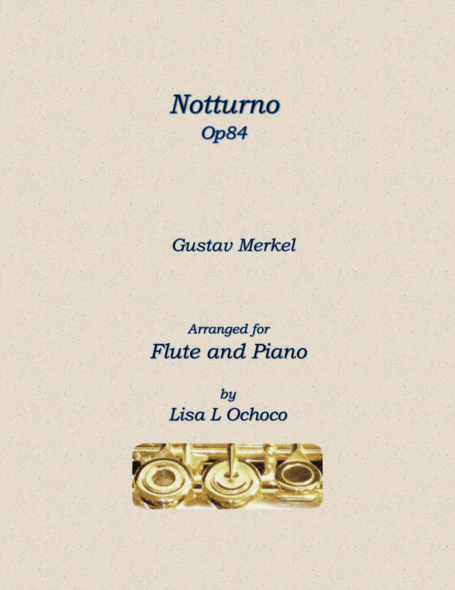 Notturno Op84 for Flute and Piano (arr. Lisa L Ochoco)