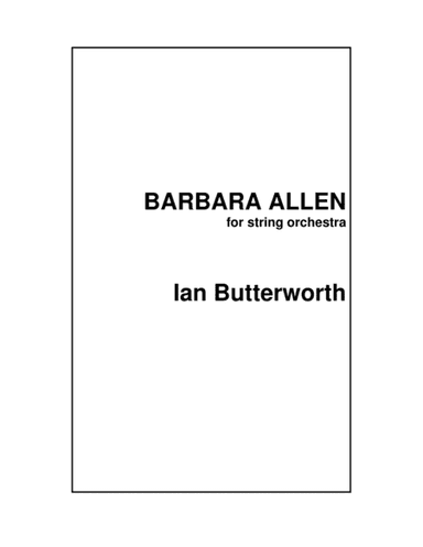 IAN BUTTERWORTH Barbara Allen for strings