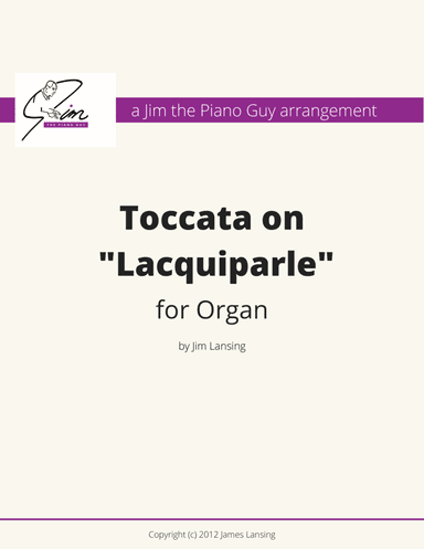 Toccata on "Lacquiparle" for Organ (arr. Jim Lansing)