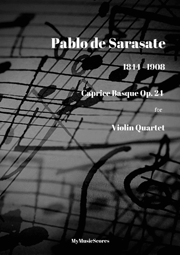 Sarasate Caprice Basque Op 24 for Violin Quartet (arr. Paul Wood)
