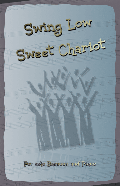 Swing Low Sweet Chariot. Gospel Song for Bassoon and Piano (arr. David McKeown)