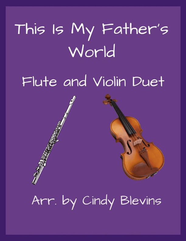 This Is My Father's World, Flute and Violin (arr. Cindy Blevins)