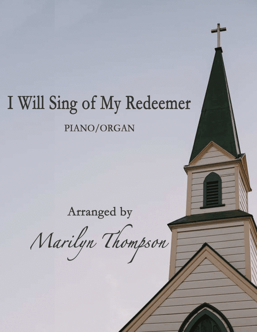 I Will Sing of My Redeemer--Piano/Organ Duet (arr. Marilyn Thompson)