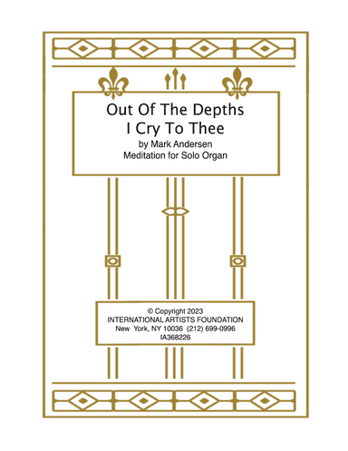 Out Of The Depths I Cry To Thee  Meditation for Solo Organ by Mark Andersen