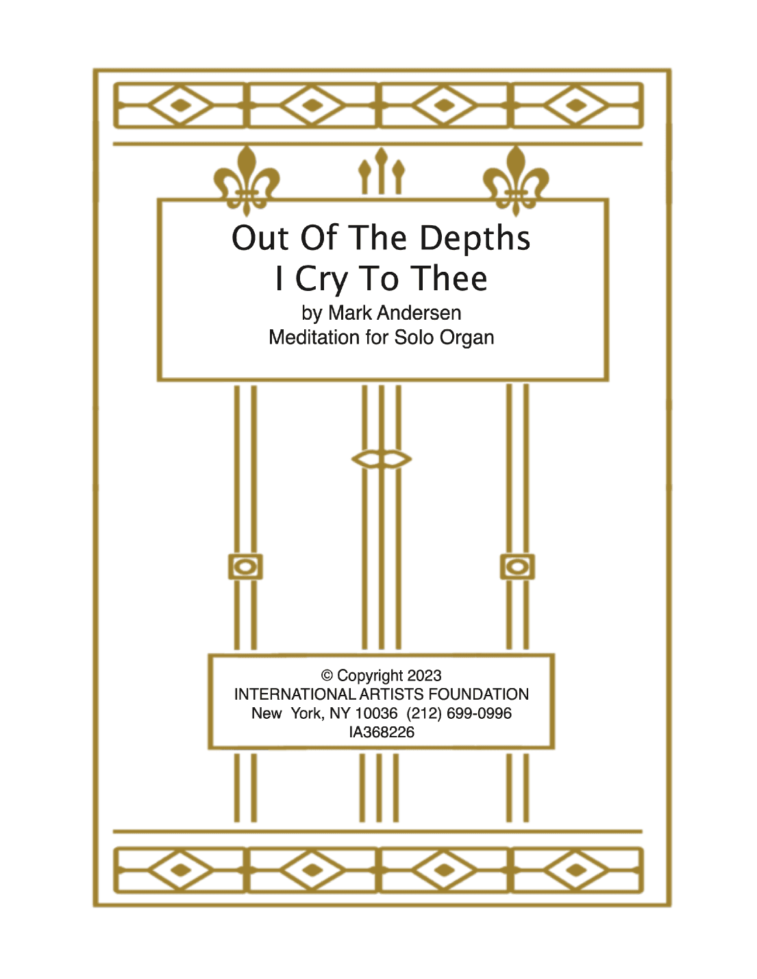 Out Of The Depths I Cry To Thee  Meditation for Solo Organ by Mark Andersen
