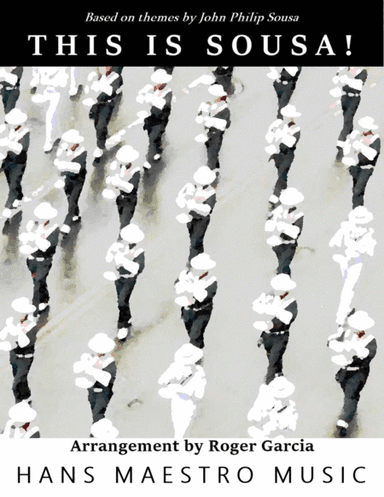 This Is Sousa! (arr. Roger Garcia)