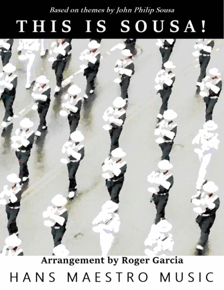This Is Sousa! (arr. Roger Garcia)