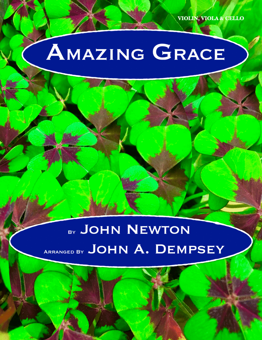 Amazing Grace (String Trio): Violin, Viola and Cello (arr. John A. Dempsey)