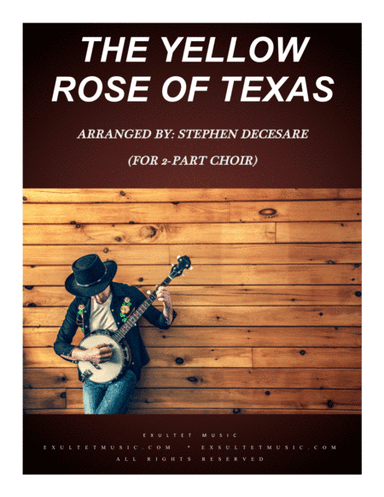 The Yellow Rose Of Texas (for 2-part choir) (arr. Stephen DeCesare)
