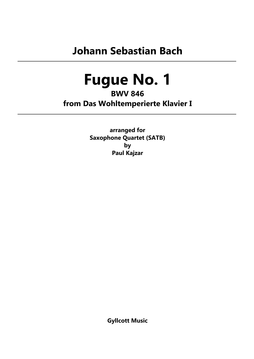 Fugue No. 1 from The Well-Tempered Clavier, Book 1 (Saxophone Quartet) (arr. Paul Kajzar)