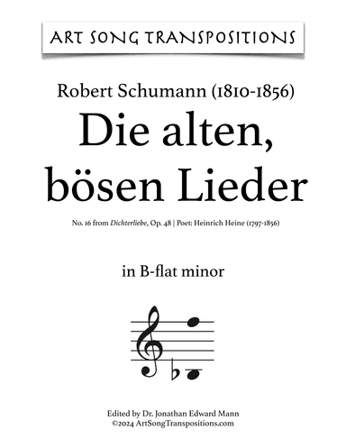 SCHUMANN: Die alten, bösen Lieder, Op. 48 no. 16 (transposed to B-flat minor) (arr. ArtSongTranspositions.com)