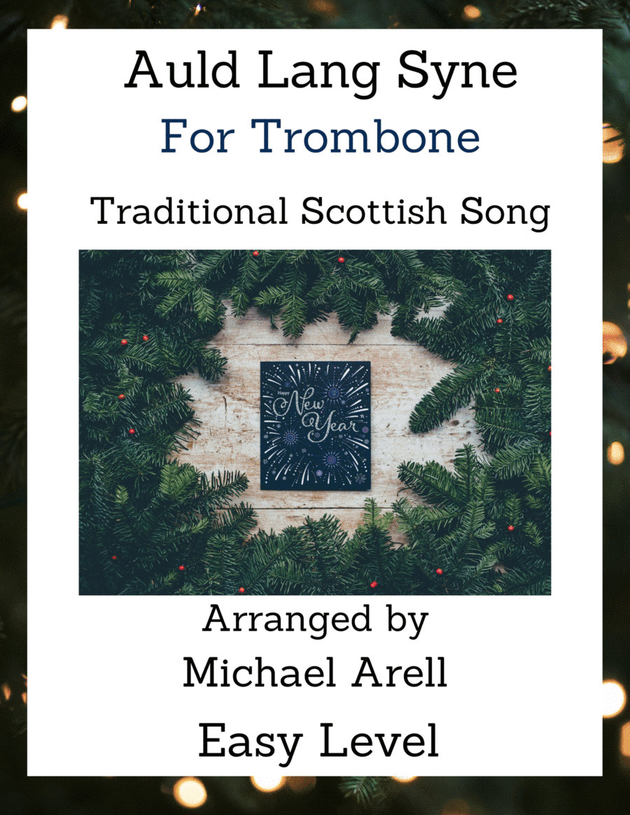 Auld Lang Syne--Trombone (arr. Michael Arell)