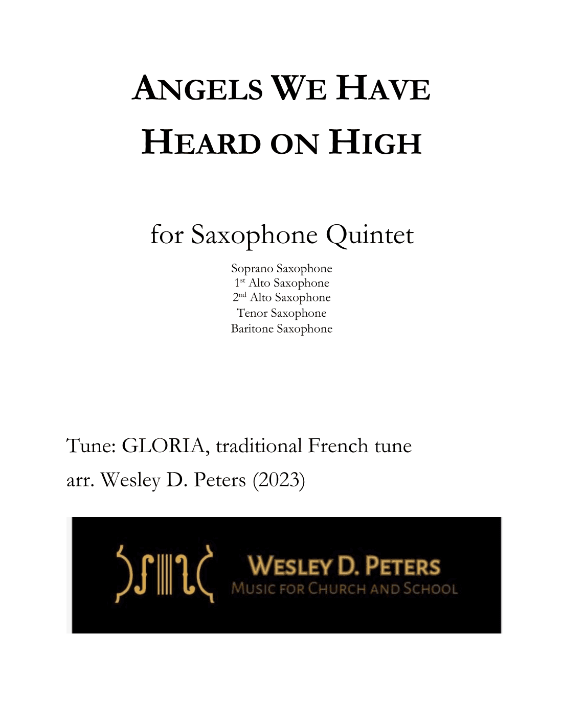 Angels We Have Heard on High (Sax Quintet) (arr. Wesley D. Peters)