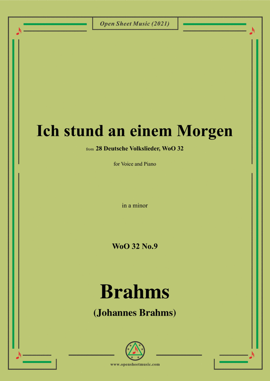 Brahms-Ich stund an einem Morgen,WoO 32,in a minor,for Voice and Piano (arr. Open Cloud)