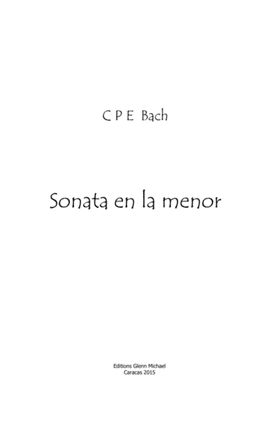 C.P.E. Bach Sonata for solo flute in A (arr. Editions Glenn Michael, Caracas, Venezuela)
