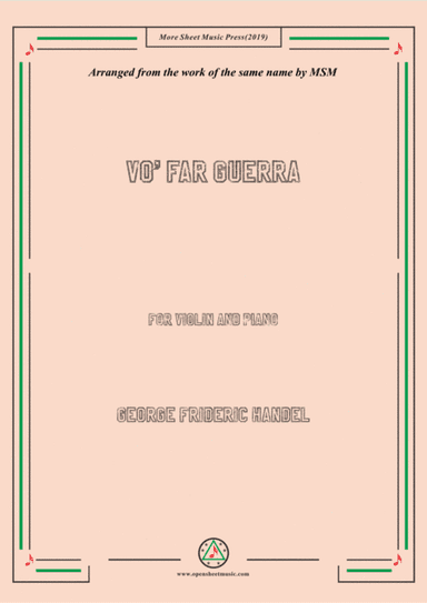 Handel-Vo' far guerra,for Violin and Piano (arr. MSM)