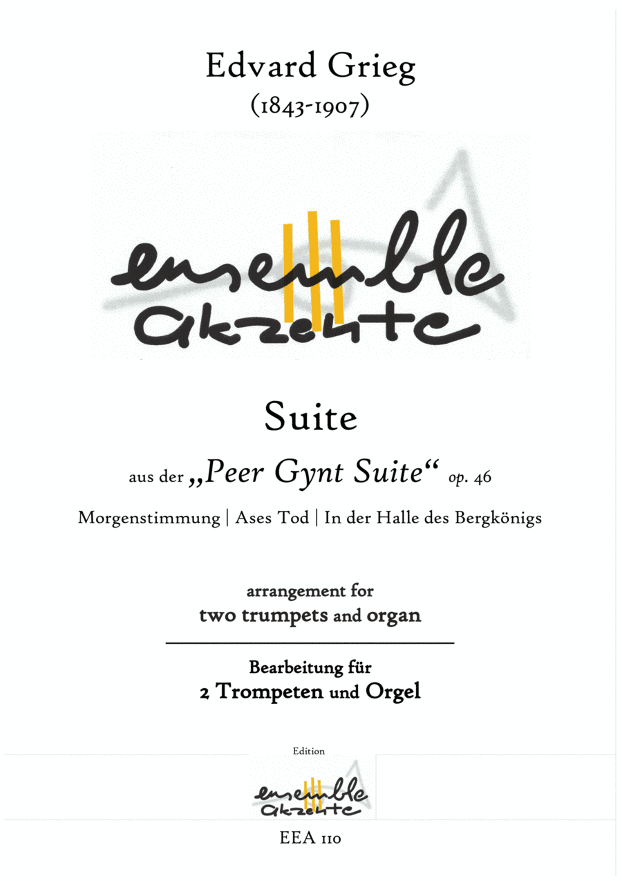 Suite from "Peer Gynt" op.46 - arrangement for two trumpets and organ (arr. Matthias Eckart - Edition Ensemble Akzente)