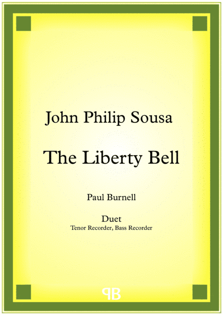 The Liberty Bell, arranged for duet: Tenor and Bass Recorder (arr. Paul Burnell)