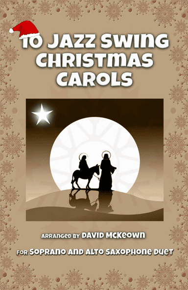 10 Jazz Swing Carols for Soprano and Alto Saxophone Duet (arr. David McKeown)