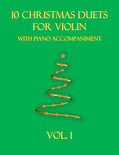 10 Christmas Duets for Violin with piano accompaniment vol. 1 (arr. B C Dockery)