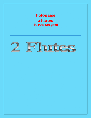 Polonaise de Concert -  Paul Rougnon - for 2 Flutes Duet (arr. Raymond Fenech)