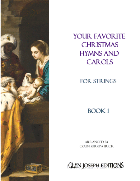 Your Favorite Christmas Hymns and Carols for Strings, Book 1 (arr. Colin Kirkpatrick)
