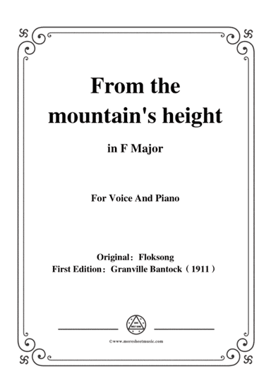 Bantock-Folksong,From the mountain's height(Hoch vom Dachstein),in F Major,for Voice and Piano (arr. MSM)