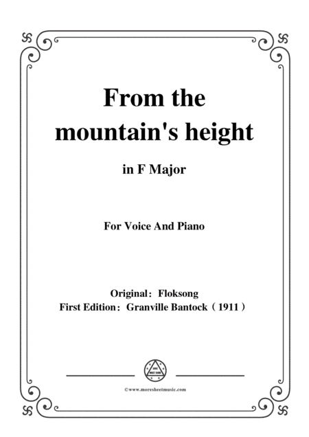 Bantock-Folksong,From the mountain's height(Hoch vom Dachstein),in F Major,for Voice and Piano (arr. MSM)