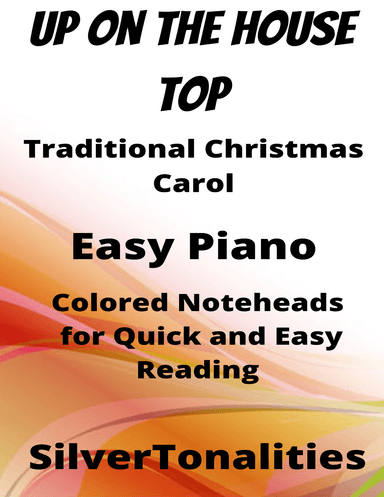 Up on the House Top Easy Piano Sheet Music with Colored Notation (arr. SilverTonalities)