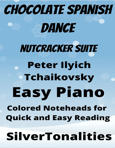 Chocolate Spanish Dance Nutcracker Easy Piano Sheet Music with Colored Notation (arr. SilverTonalities)