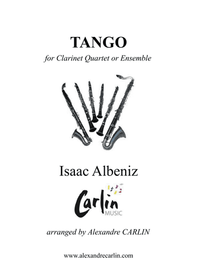 Tango by Albeniz - Arranged for Clarinet Quartet or Ensemble (arr. Alexandre CARLIN)
