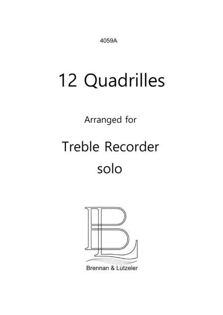 12 Solo Quadrilles for Treble/Alto Recorder (arr. B. Brennan)