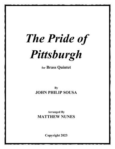 The Pride of Pittsburgh (arr. Matthew Nunes)
