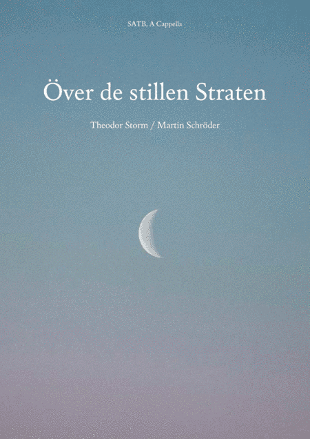 Över de stillen Straten (SATB) - German bed-time song (as performed by Die Blowboys)
