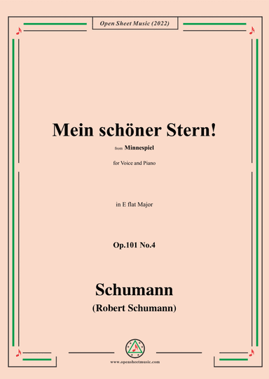 Schumann-Mein schoner Stern!,Op.101 No.4,from Minnespiel,in E flat Major,for Voice and Piano (arr. Open Cloud)