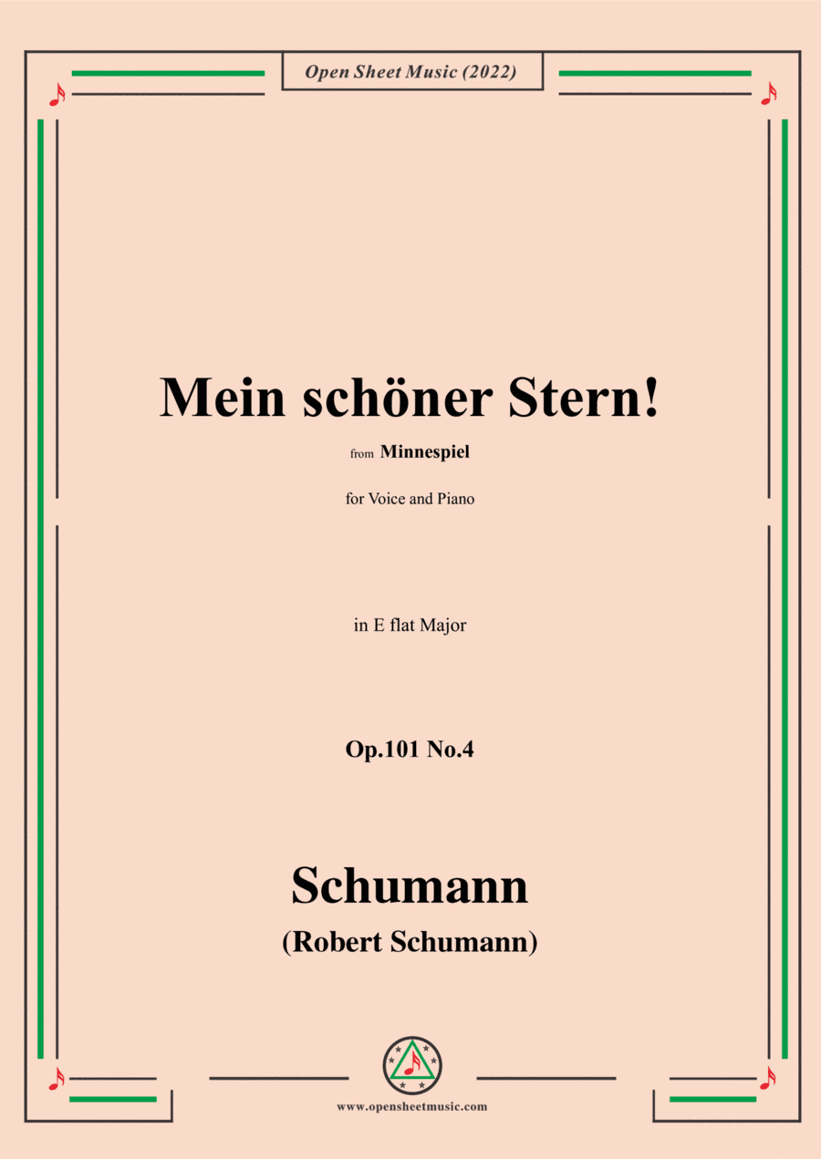 Schumann-Mein schoner Stern!,Op.101 No.4,from Minnespiel,in E flat Major,for Voice and Piano (arr. Open Cloud)