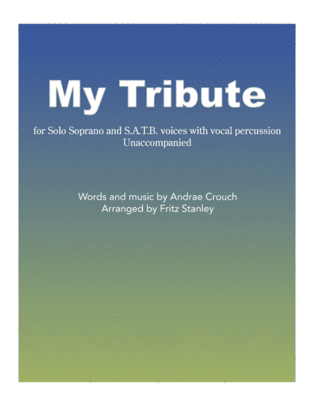My Tribute (arr. Fritz Stanley)