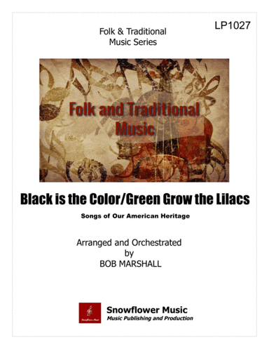 Black is the Color (Of My True Love's Hair)/Green Grow the Lilacs (arr. Bob Marshall)