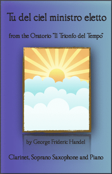 Tu del ciel ministro eletto, Aria by G F Handel, for Clarinet, Soprano Saxophone and Piano (arr. David McKeown)