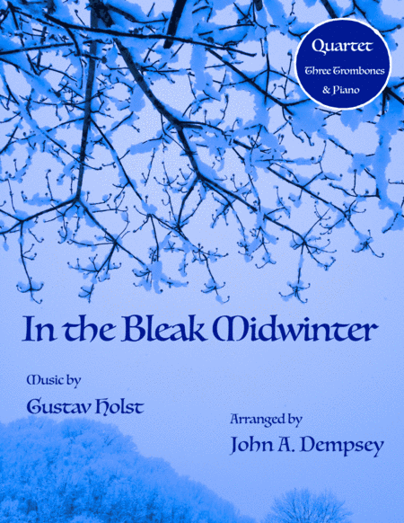 In the Bleak Midwinter (Quartet for Three Trombones and Piano) (arr. John A. Dempsey)