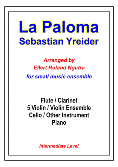 La Paloma - Sebastian Yradier, For Small Music Ensemble (arr. Ellert Ruland Ngutra)