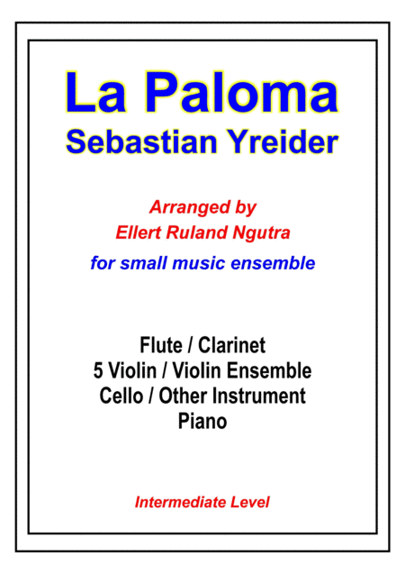 La Paloma - Sebastian Yradier, For Small Music Ensemble (arr. Ellert Ruland Ngutra)
