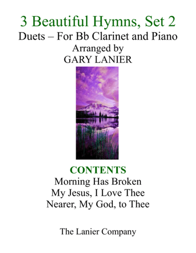 Gary Lanier: 3 BEAUTIFUL HYMNS, Set 2 (Duets for Bb Clarinet & Piano) (arr. Gary Lanier)