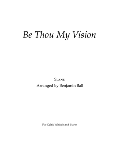 Be Thou My Vision (Slane) (arr. Benjamin Ball)