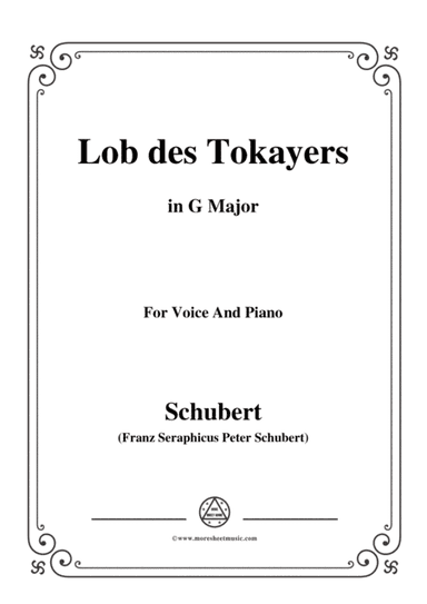 Schubert-Lob des Tokayers,Op.118 No.4,in G Major,for Voice&Piano (arr. MSM)