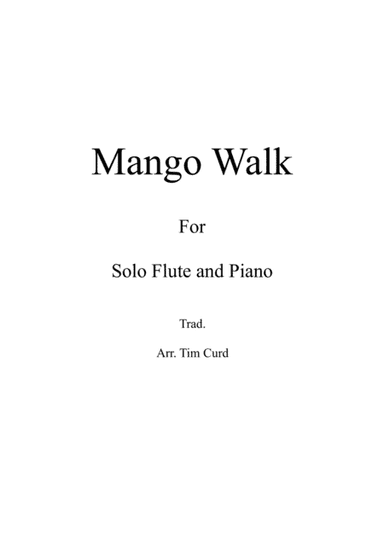 Mango Walk for Solo Flute and Piano (arr. Tim Curd)